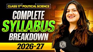 Class 11th Political Science Syllabus 2026-27 | Class 11 Political Science Syllabus Breakdown