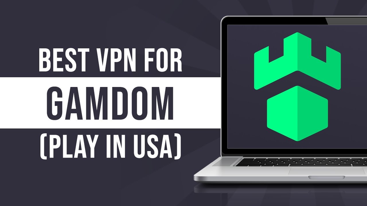 Best VPN for Gamdom - How to Play Gamdom in USA (Tutorial)