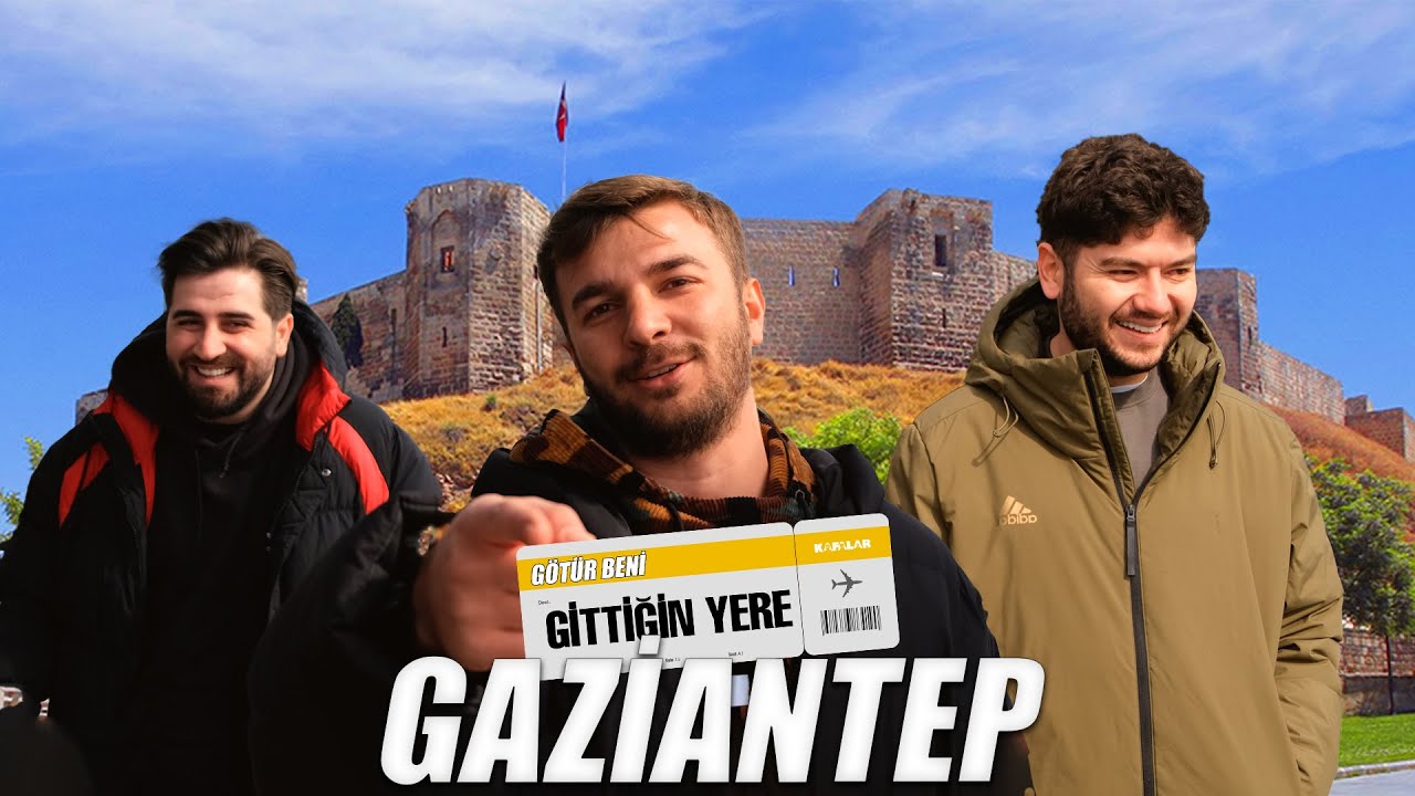 GÖTÜR BENİ GİTTİĞİN YERE! / GAZİANTEP
