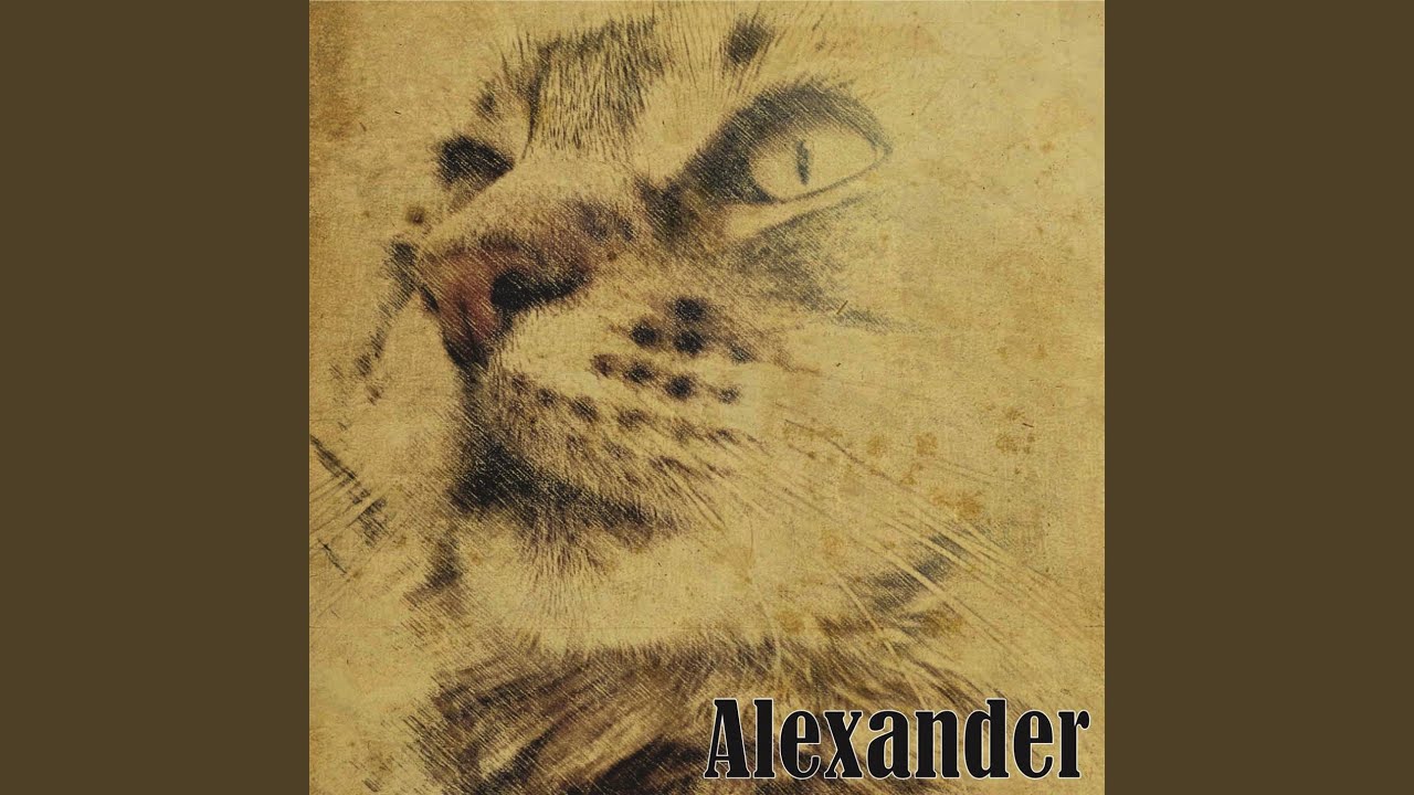Watch Alexander on YouTube Watch Alexander on YouTube
