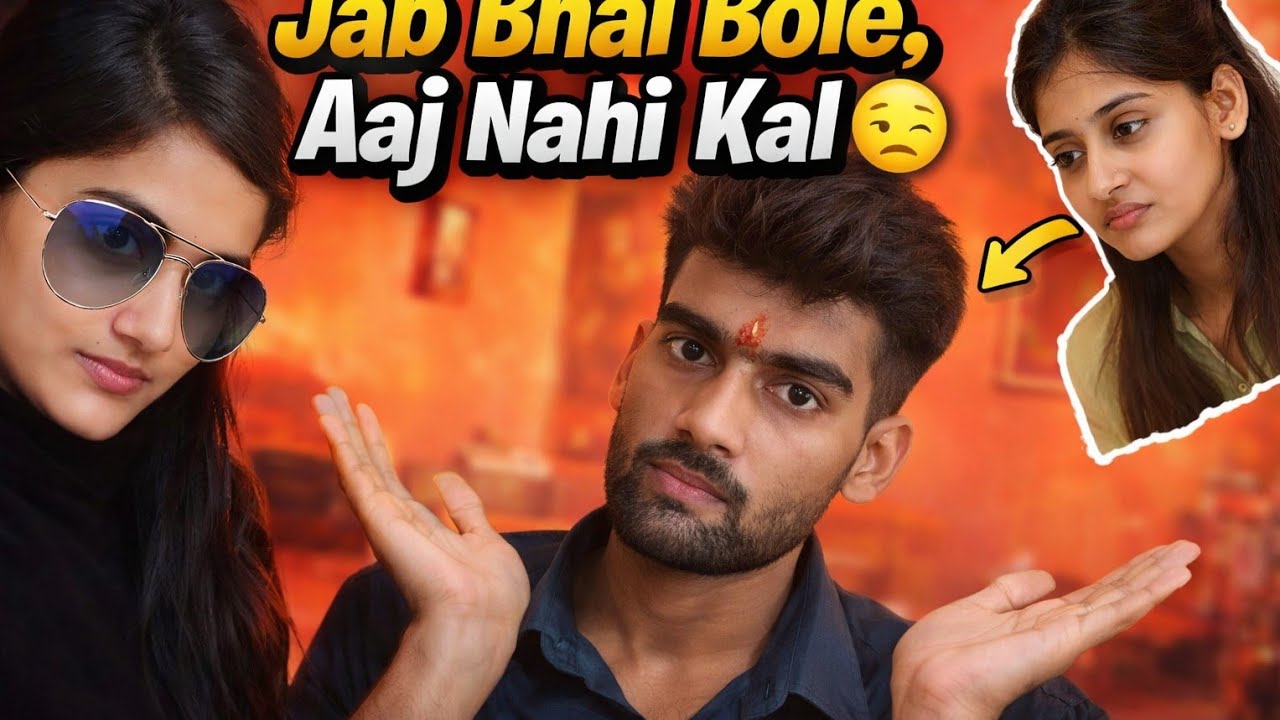 Mera plan ✔️ bhai ka mood ❌”😢