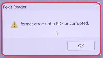 Pc Fix Foxit Reader Format error: not a PDF or corrupted Problem Solve