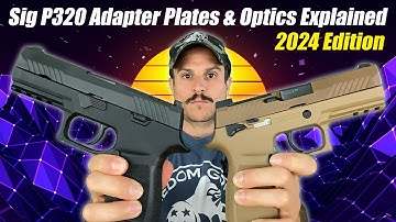 Sig P320 Optics & Adapter Plates Explained (2024 Edition)