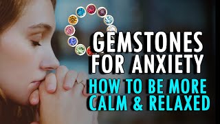 How to be Calm | Gemstones for Anxiety | Crystals for Depression by Abundance Everywhere 298 views 3 years ago 3 minutes, 59 seconds
