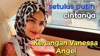 FTV Kenangan Vanessa Angel~Setulus Putih Cintanya