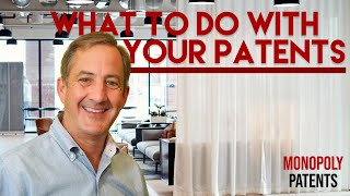 You've Got Patents.  Now What?