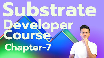 Substrate Developer Course - Chapter 7 - Simulating A Network