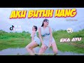 Eka Ayu - Aku Butuh Uang (Official M/V)