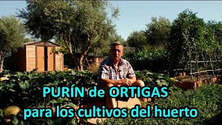 PURÍN de ORTIGAS para las Plantas, para que Sirve y cómo Usarlo