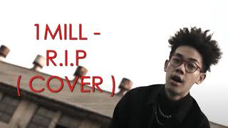 1MILL - R.I.P (Cover)