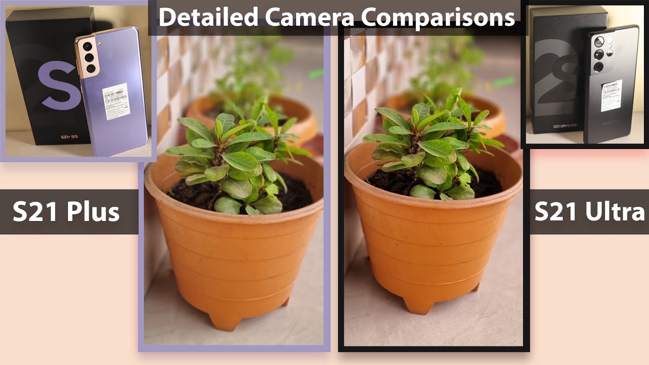 Samsung Galaxy S21 Plus Vs Samsung Galaxy S21 Ultra Detailed Camera Comparisons Youtube Samsung Galaxy S21 Plus Vs Samsung Galaxy S21 Ultra Detailed Camera Comparisons Youtube