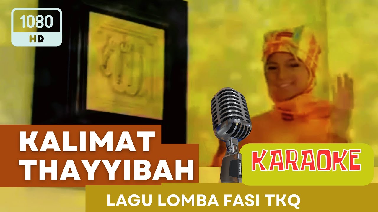 Nasyid TKQ Kalimat Thayyibah (Karaoke) YouTube