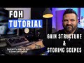 Front of house tutorial  gain structure and storing scenes