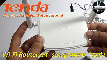 WI-FI Router Setup FULL TUTORIAL in Hindi | Tenda Router N300 | Wifi Repeater | IT KNOWLEDGE HUB