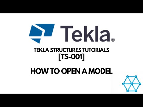 [TS-001] Tekla Structures Tutorials || How to open a model