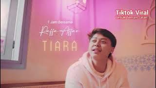 Raffa Affar - Tiara (Dipopulerkan Oleh Kris) 1 jam untuk teman jalan