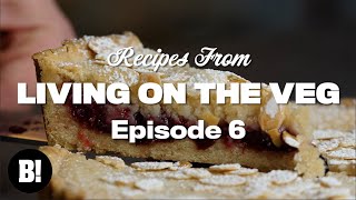 We made a delicious VEGAN BAKEWELL tart, and more! - Living On The Veg Ep.6