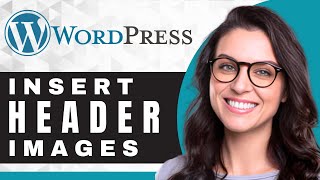 How to Add Header Background Images in Wordpress | WordPress Tutorial (2025)
