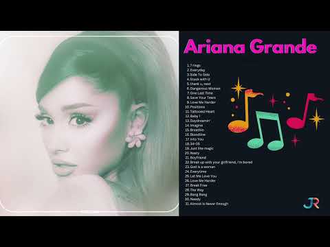 Ariana Grande Hits Songs