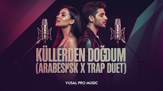 Küllerden Doğdum - Darbuka & Arabesk Trap Rap Tiktok Trend 2025 Yeni Nesil Düet Şarkı Resimi