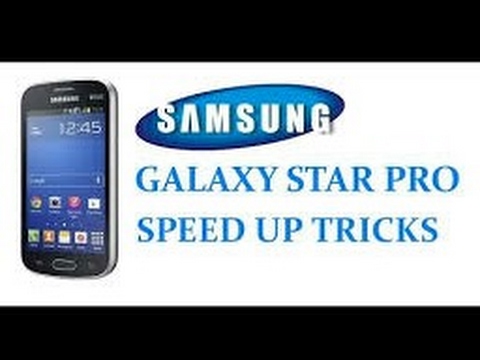 SAMSUNG GALAXY STAR PRO Speed up tricks#2( no root)