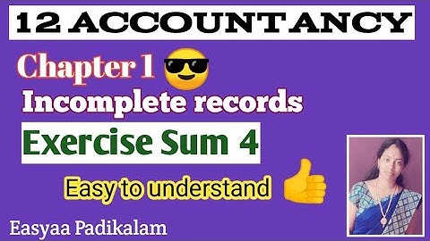 12 Accountancy - Chapter 1 - Exercise Sums - Sum 4 - Incomplete records - Profit or loss