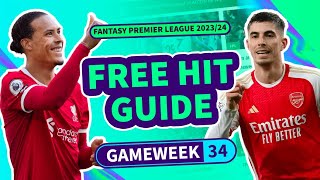 ? FPL FREE HIT GUIDE GW34 | BEST PLAYERS TO BUY | Fantasy Premier League Tips 2023/24
