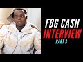 FBG Cash Talks Being Surprised About FBG Duck, Future of FBG and Staying Safe in Chicago (Part 3)