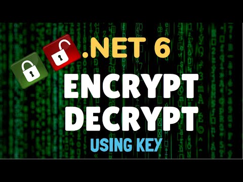 Encrypt & Decrypt in .NET 6 using Key