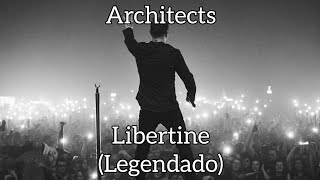 Architects - Libertine [Legendado Pt-Br]