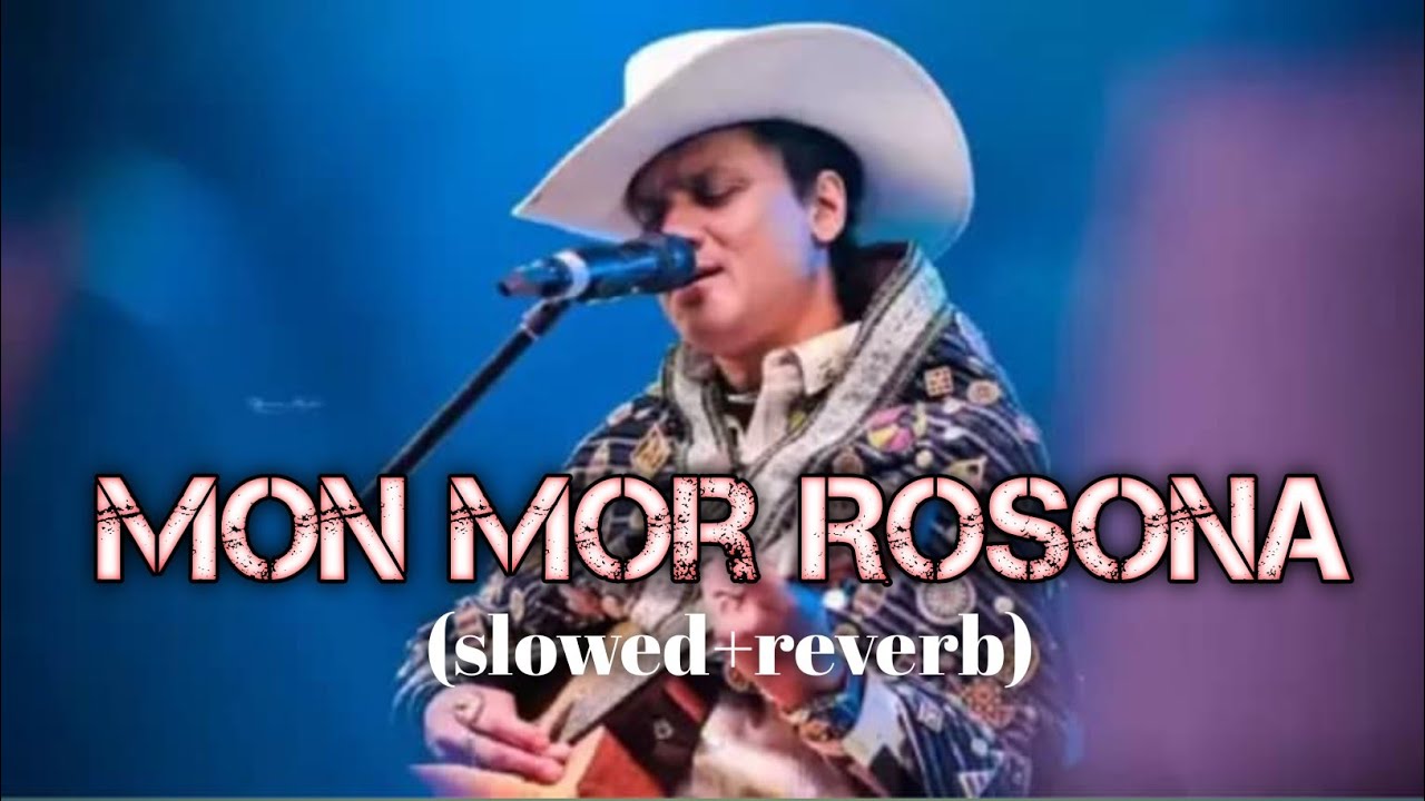 Mon Mor Rosona (slowed=reverb)