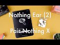 How to Pair the Nothing Ear (2) to an Apple iPad Using Nothing X App || Nothing Ear (2)