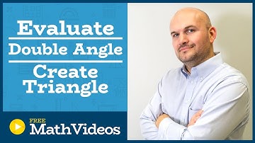 Master Evaluating the double angle for Sine, Cosine and Tangent, given an angle and constraint ex 3