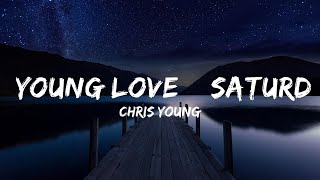 Chris Young - Young Love & Saturday Nights (Lyrics) | Lyrics Video (Official)