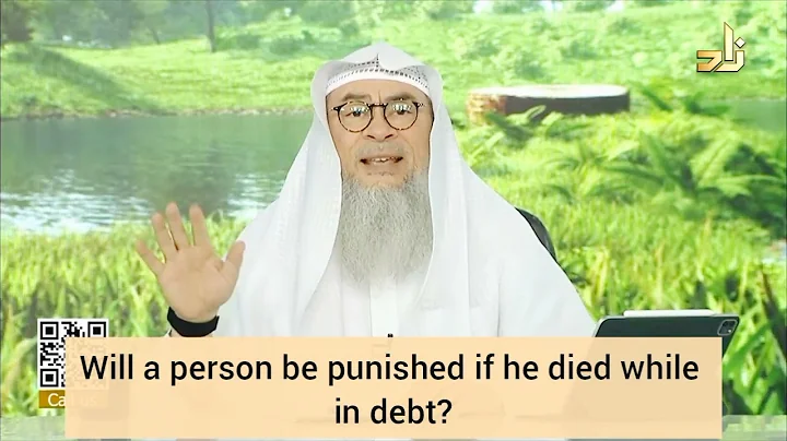 Will a person be punished if he died while in debt? - Assim al hakeem