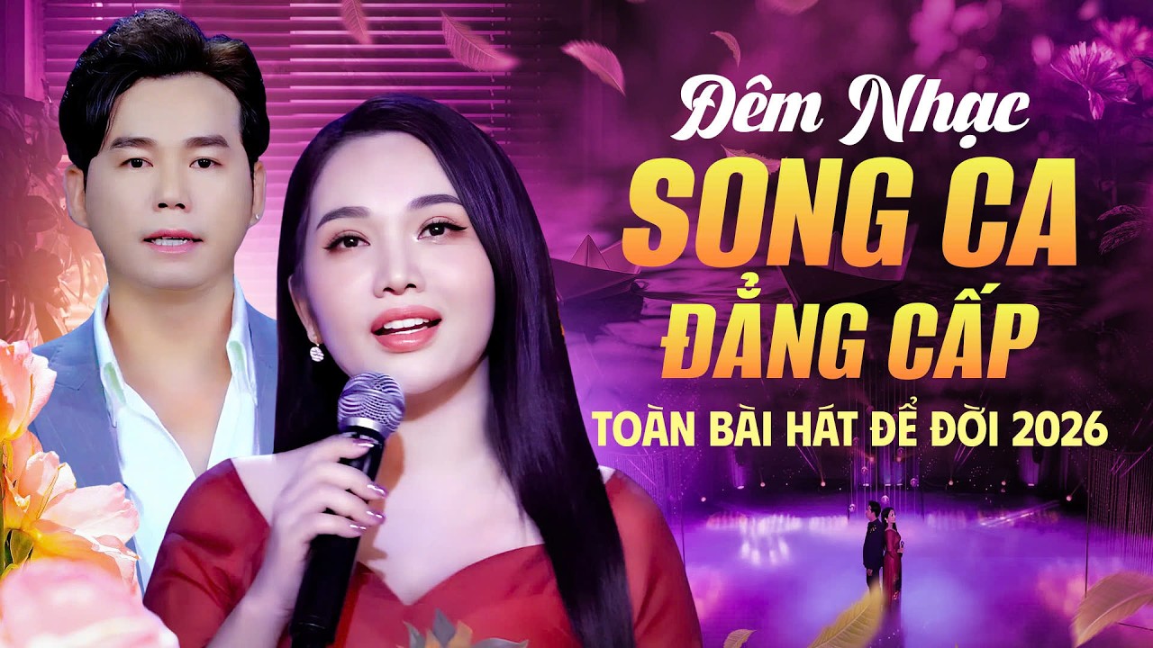 ĐÊM NHẠC SONG CA BOLERO 2026 – Cặp Đôi Vàng Hòa Giọng Làm Cả Khán Phòng Lặng Người