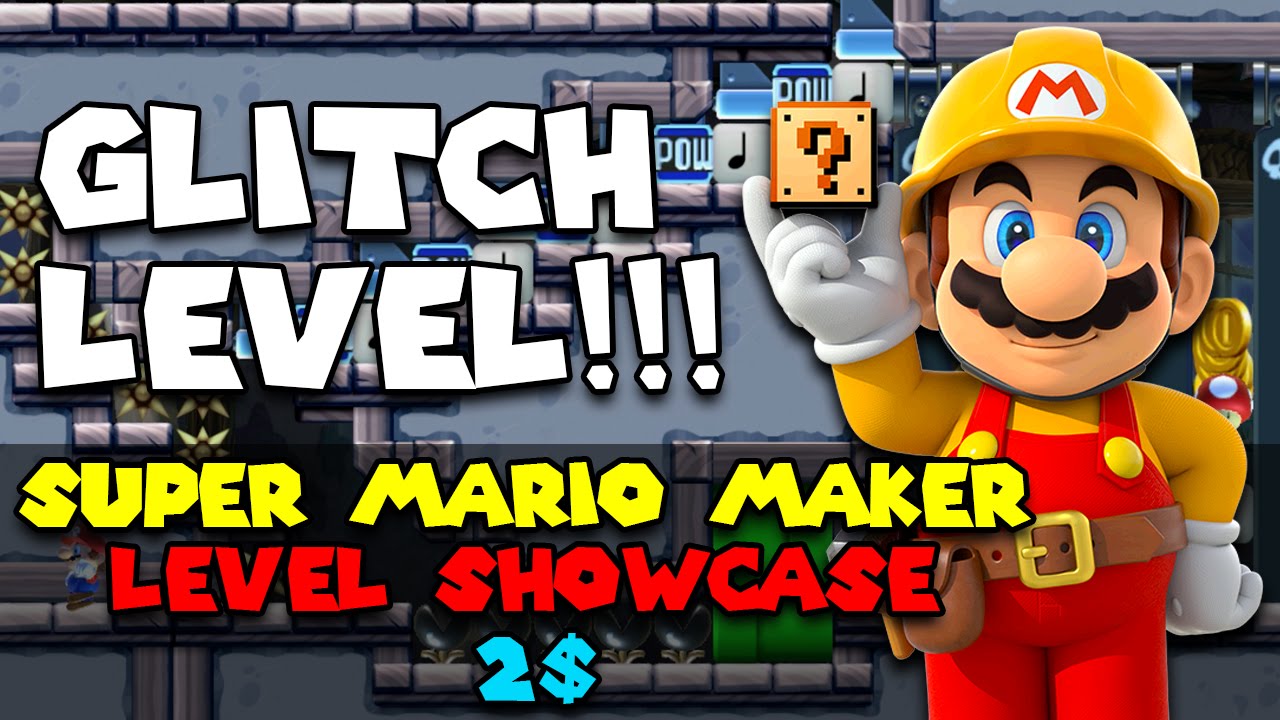 Glitch Level - Super Mario Maker Level Showcase - 2$ - YouTube