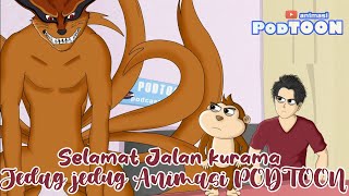 Download Lagu Jedag Jedug Animasi PODTOON Selamat jalan kurama MP3