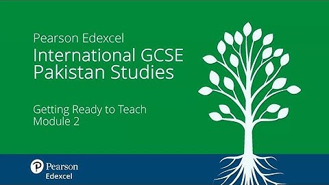 Getting Ready to Teach Pearson Edexcel International GCSE Pakistan Studies (Module 2)