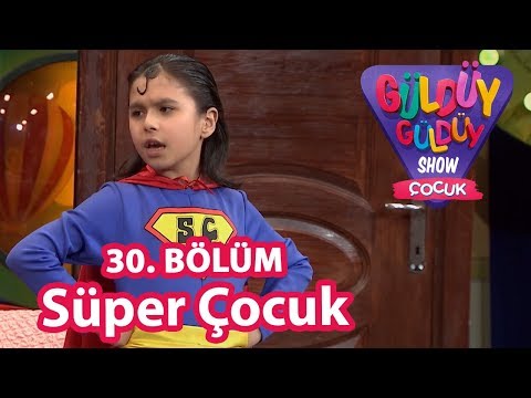 Güldüy Güldüy Show Çocuk 30. Bölüm | Süper Çocuk