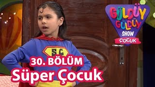 Güldüy Güldüy Show Çocuk 30. Bölüm | Süper Çocuk