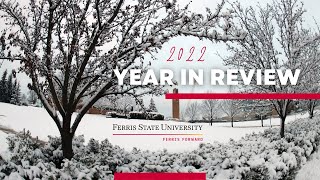 Year in Review 2022 Highlights | Ferris State University (FSU)