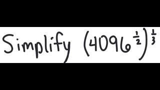 Exponents: Simplify (4096^{1/2})^{1/3}