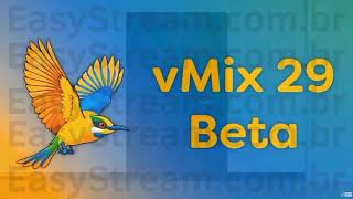 vMix 29 Beta New Features