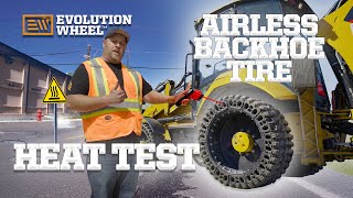Heat Testing The Airless Backhoe Tire | Behind The Scenes