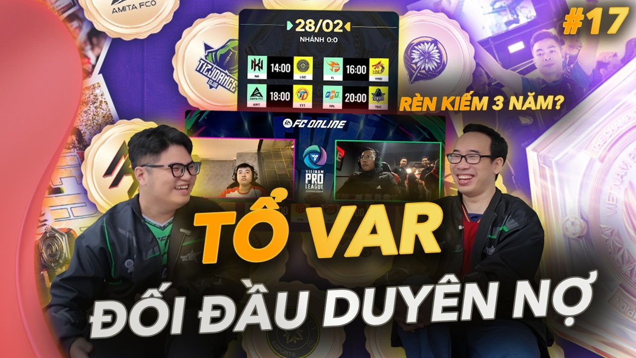 Tổ Var #17 - FVPL Spring 2026 cận kề - Maestro nhất quyết không ra sân