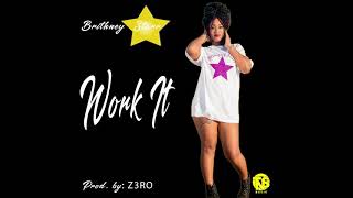 Brithney Starr:Work It-Raw (Official Audio)