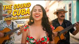 The Sound of Cuba | Authentic Havana Music, Latin Rhythms & Timeless Classics 🎶