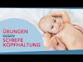 Übungen gegen schiefe Haltung bei Babys