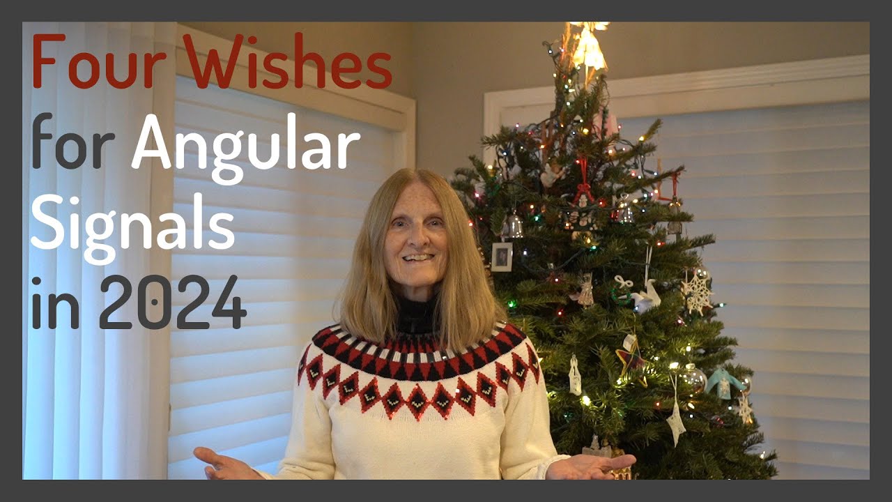 Four Wishes for Angular Signals in 2024 - Happy Holidays!